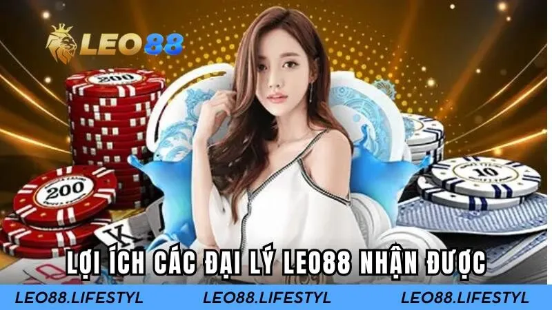 Lợi ích các đại lý LEO88 nhận được