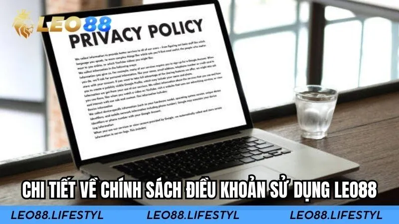 Chi tiết về chính sách điều khoản sử dụng LEO88