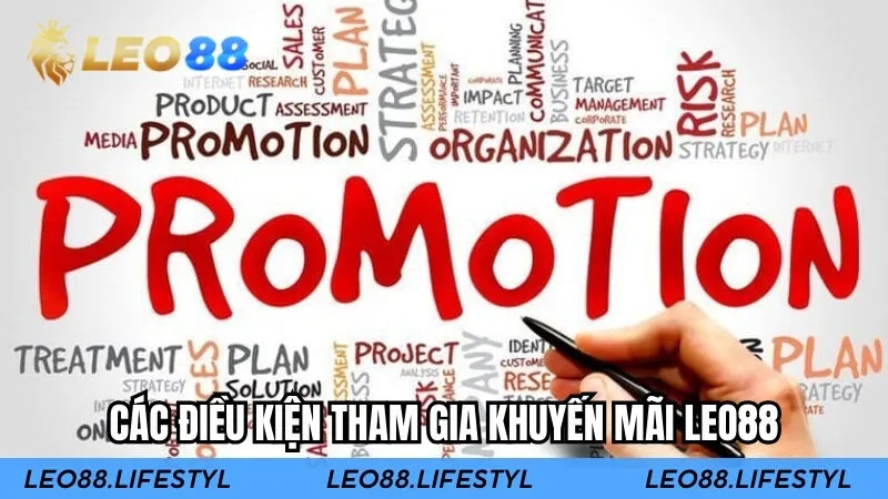 Các điều kiện tham gia khuyến mãi LEO88 cơ bản