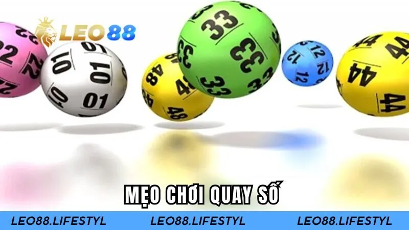Mẹo nhỏ khi quay số trên LEO88 
