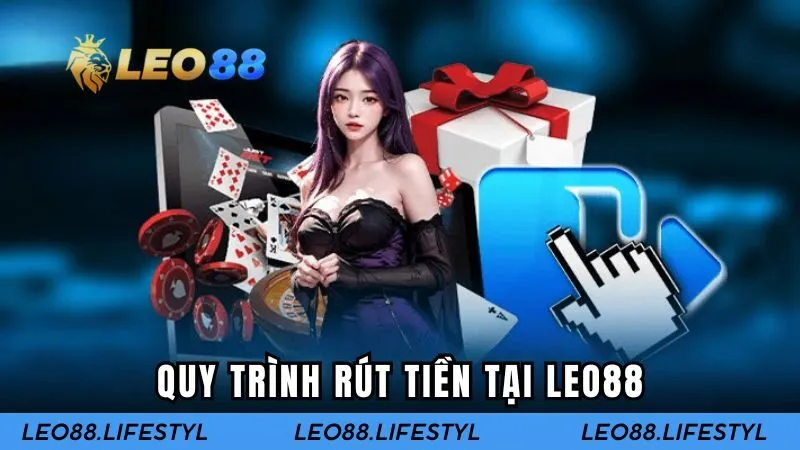 Hướng dẫn rút tiền LEO88
