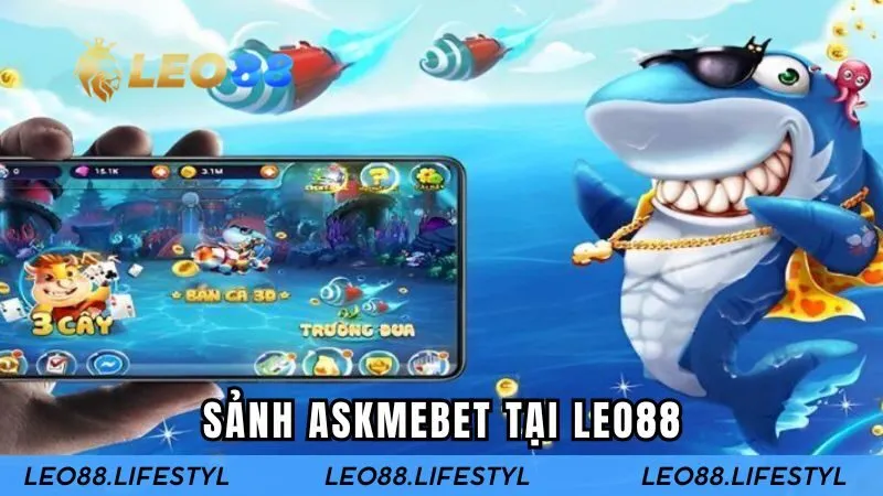 Sảnh Askmebet Tại LEO88 - Điểm Đến Giải Trí Bắn Cá Hàng Đầu
