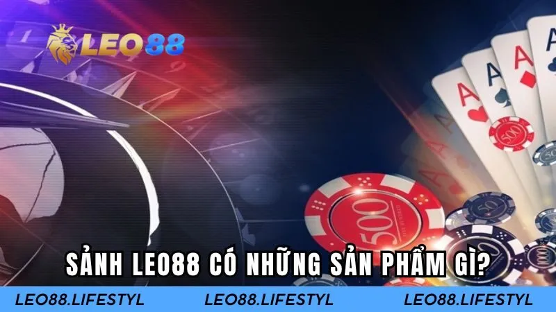 Sảnh LEO88 - Sân Chơi Cá Cược Uy Tín Chất Lượng Nhất