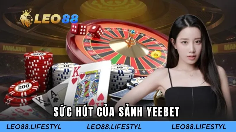 Sức hút của Sảnh Yeebet