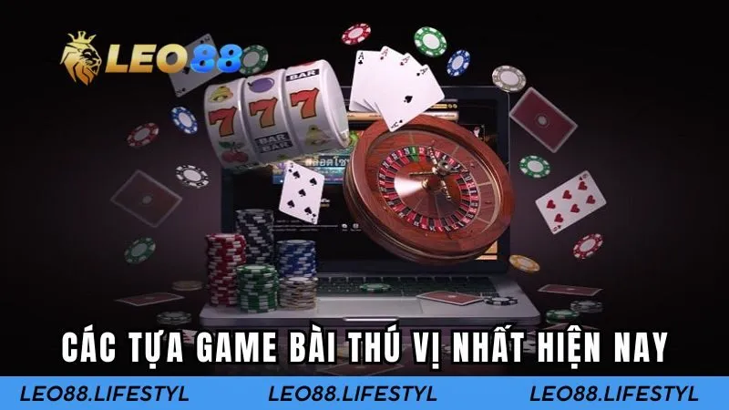 Top các tựa game bài thú vị nhất hiện nay