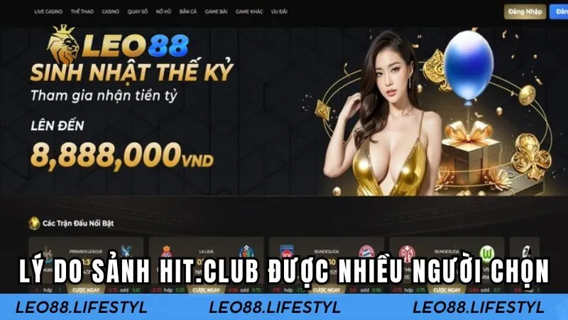 Ưu điểm nổi bật nào giúp sảnh HIT.CLUB được nhiều người tin dùng